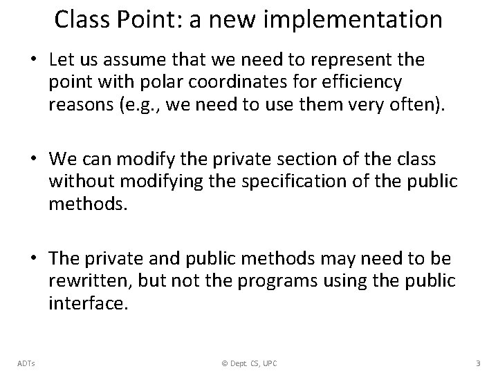 Class Point: a new implementation • Let us assume that we need to represent