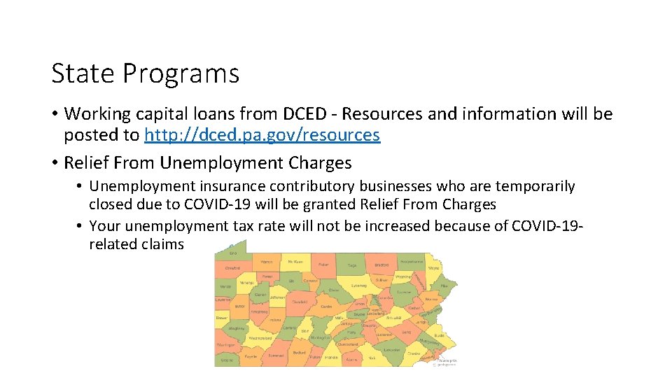 State Programs • Working capital loans from DCED - Resources and information will be