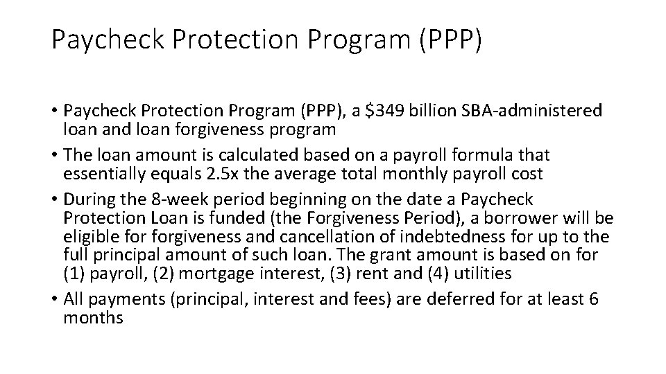 Paycheck Protection Program (PPP) • Paycheck Protection Program (PPP), a $349 billion SBA-administered loan