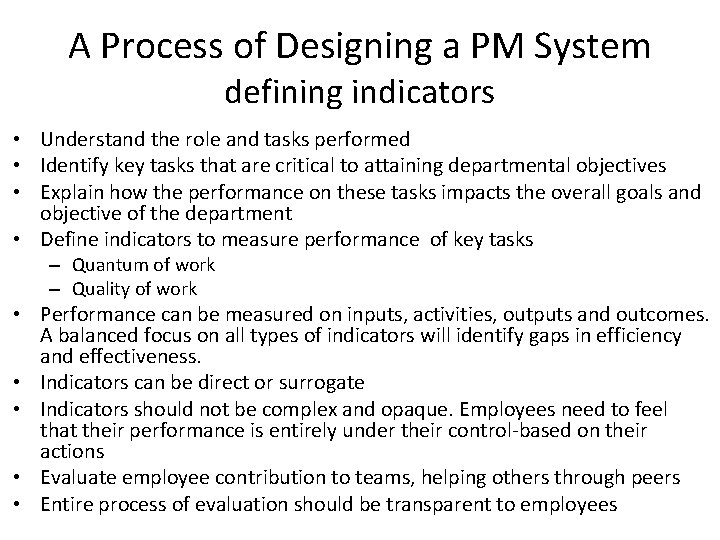A Process of Designing a PM System defining indicators • Understand the role and