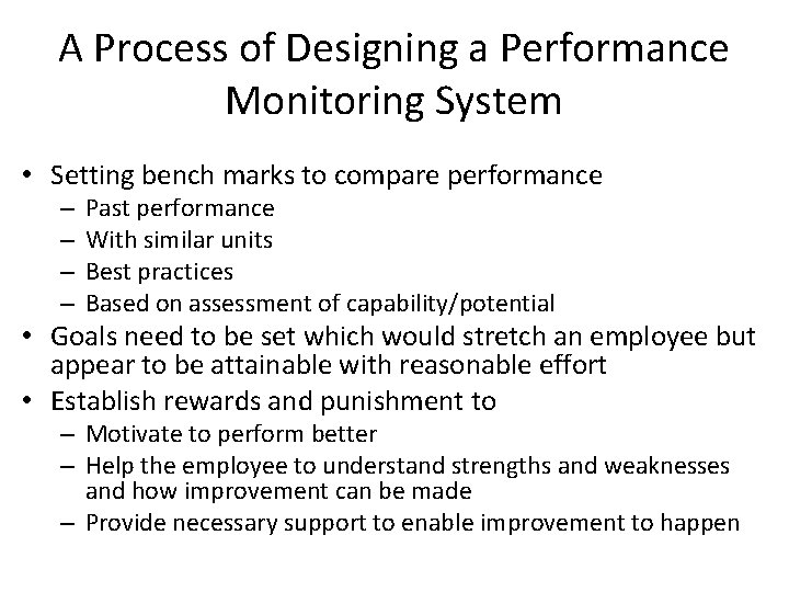 A Process of Designing a Performance Monitoring System • Setting bench marks to compare