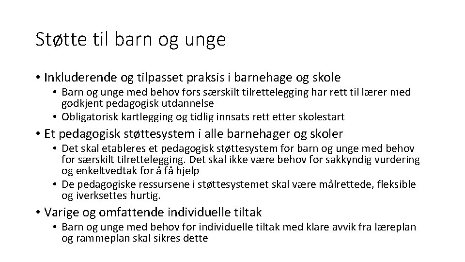 Støtte til barn og unge • Inkluderende og tilpasset praksis i barnehage og skole