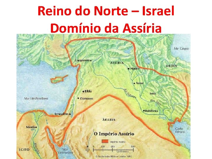 Reino do Norte – Israel Domínio da Assíria 