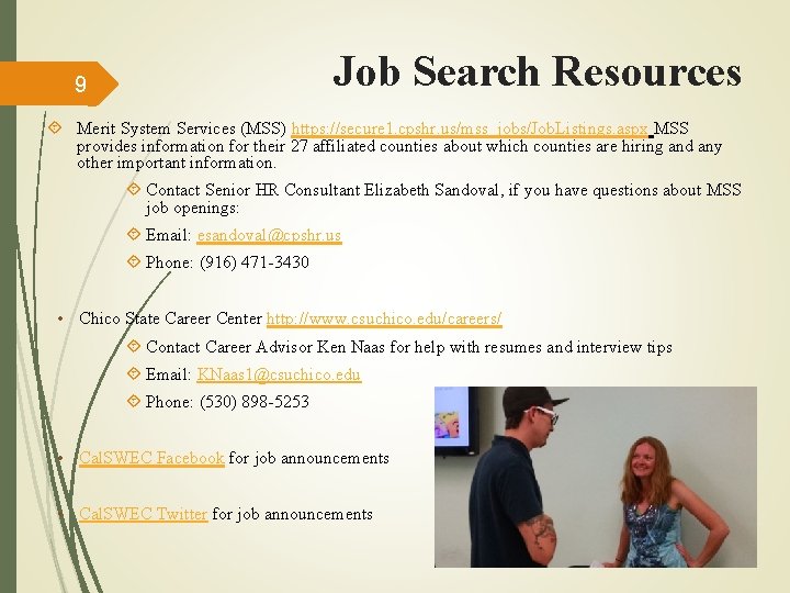 Job Search Resources 9 Merit System Services (MSS) https: //secure 1. cpshr. us/mss_jobs/Job. Listings.