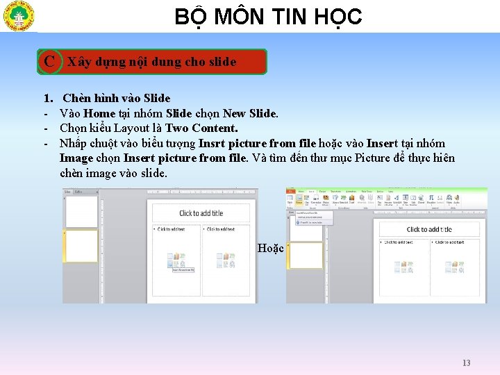 BỘ MÔN TIN HỌC C Xây dựng nội dung cho slide 1. - Chèn