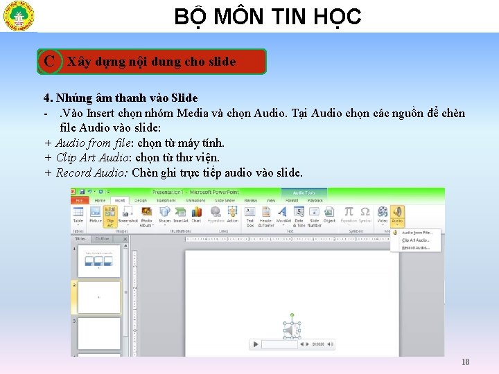 BỘ MÔN TIN HỌC C Xây dựng nội dung cho slide 4. Nhúng âm