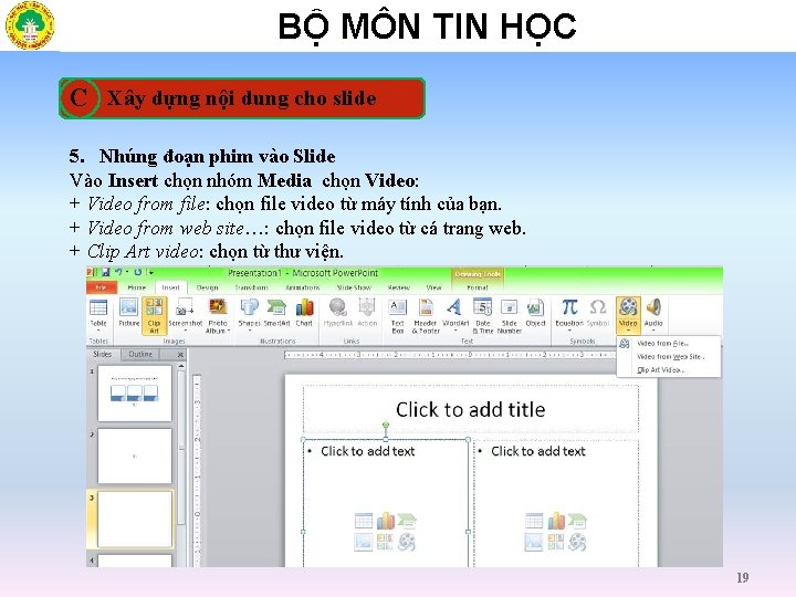 BỘ MÔN TIN HỌC C Xây dựng nội dung cho slide 5. Nhúng đoạn