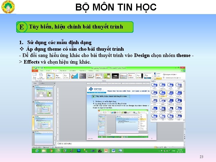 BỘ MÔN TIN HỌC E Tùy biến, hiệu chỉnh bài thuyết trình 1. Sử