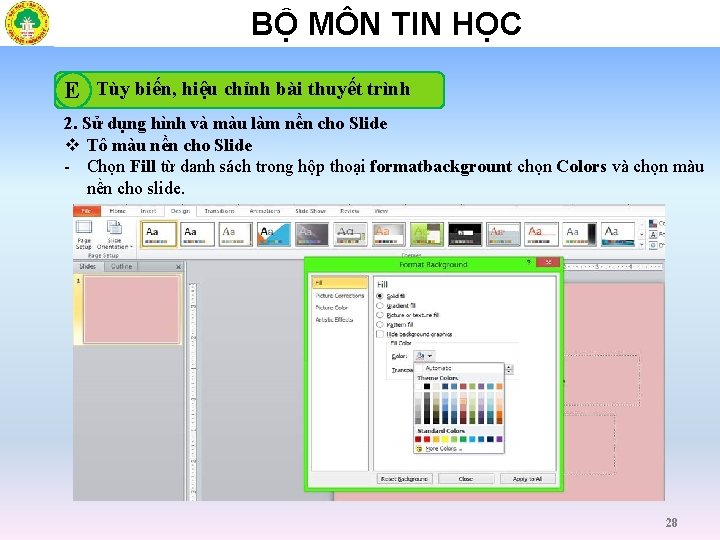 BỘ MÔN TIN HỌC E Tùy biến, hiệu chỉnh bài thuyết trình 2. Sử