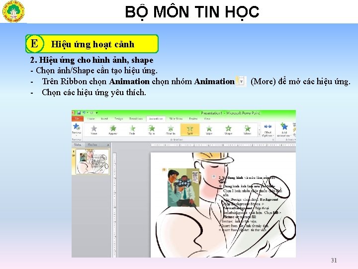 BỘ MÔN TIN HỌC E Hiệu ứng hoạt cảnh 2. Hiệu ứng cho hình