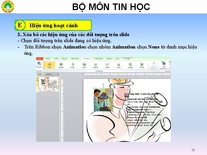 BỘ MÔN TIN HỌC E Hiệu ứng hoạt cảnh 3. Xóa bỏ các hiệu