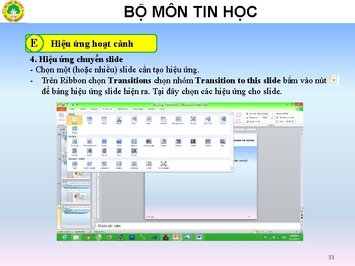 BỘ MÔN TIN HỌC E Hiệu ứng hoạt cảnh 4. Hiệu ứng chuyển slide