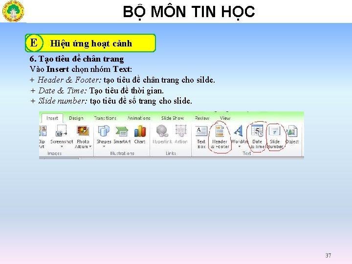 BỘ MÔN TIN HỌC E Hiệu ứng hoạt cảnh 6. Tạo tiêu đề chân