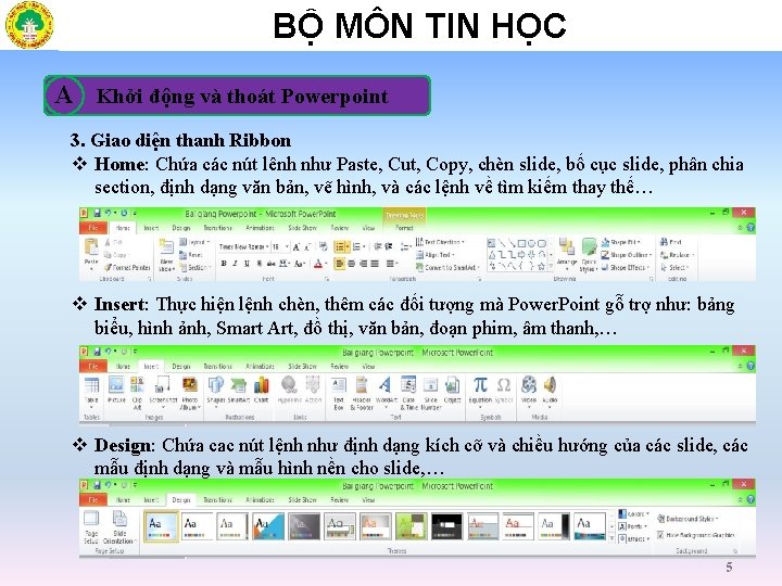 BỘ MÔN TIN HỌC A Khởi động và thoát Powerpoint 3. Giao diện thanh