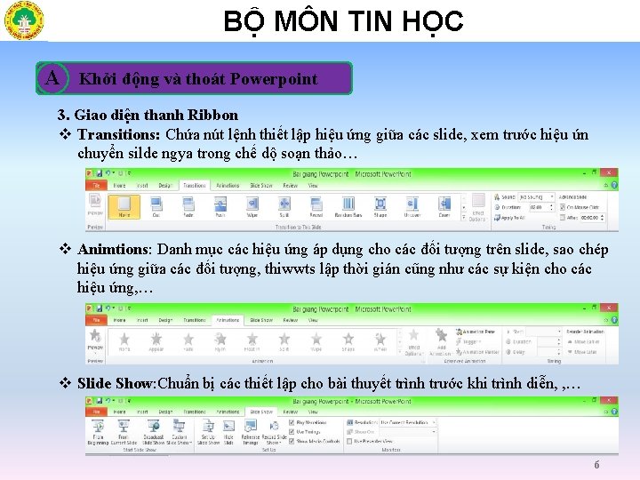 BỘ MÔN TIN HỌC A Khởi động và thoát Powerpoint 3. Giao diện thanh