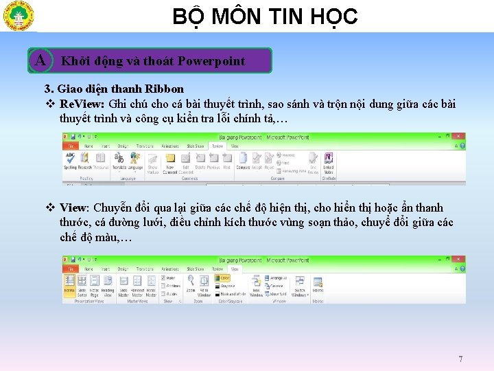 BỘ MÔN TIN HỌC A Khởi động và thoát Powerpoint 3. Giao diện thanh