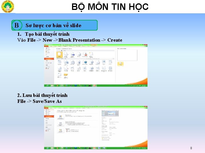 BỘ MÔN TIN HỌC B Sơ lược cơ bản về slide 1. Tạo bài