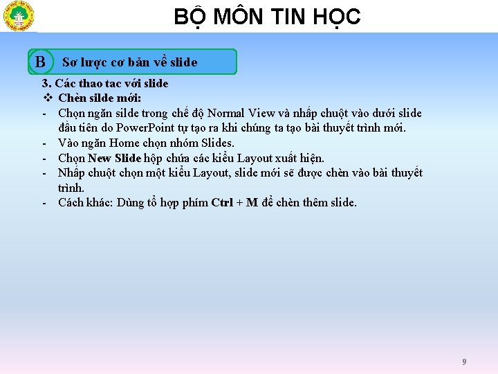 BỘ MÔN TIN HỌC B Sơ lược cơ bản về slide 3. Các thao