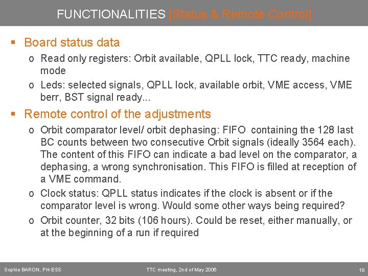 FUNCTIONALITIES [Status & Remote Control] § Board status data o Read only registers: Orbit