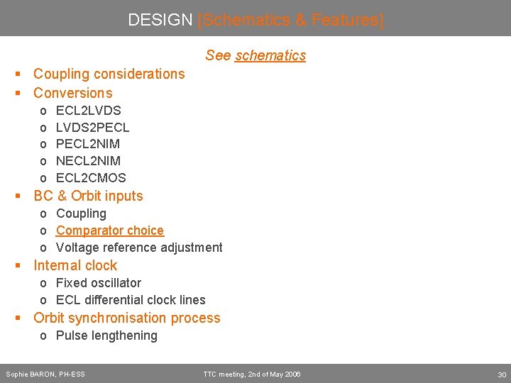 DESIGN [Schematics & Features] See schematics § Coupling considerations § Conversions o o o