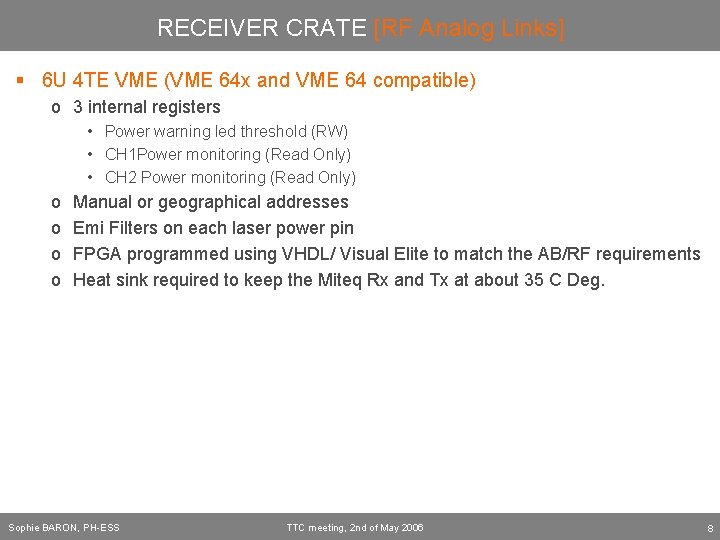 RECEIVER CRATE [RF Analog Links] § 6 U 4 TE VME (VME 64 x