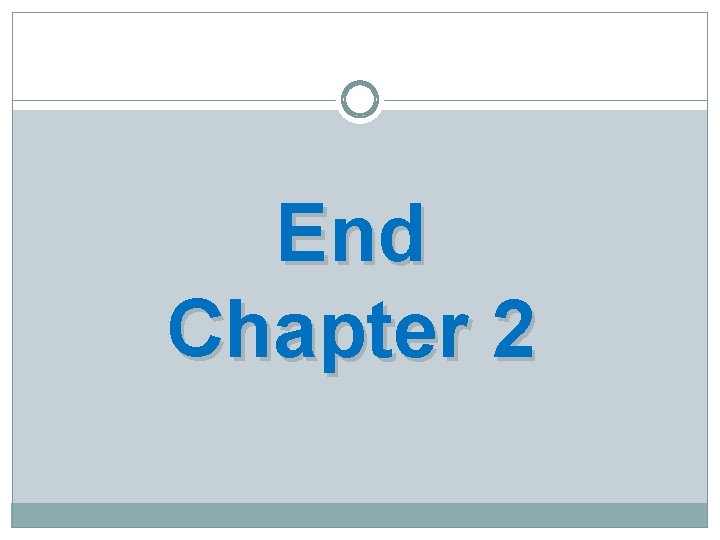 End Chapter 2 