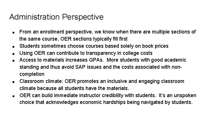 Administration Perspective ■ ■ ■ From an enrollment perspective, we know when there are