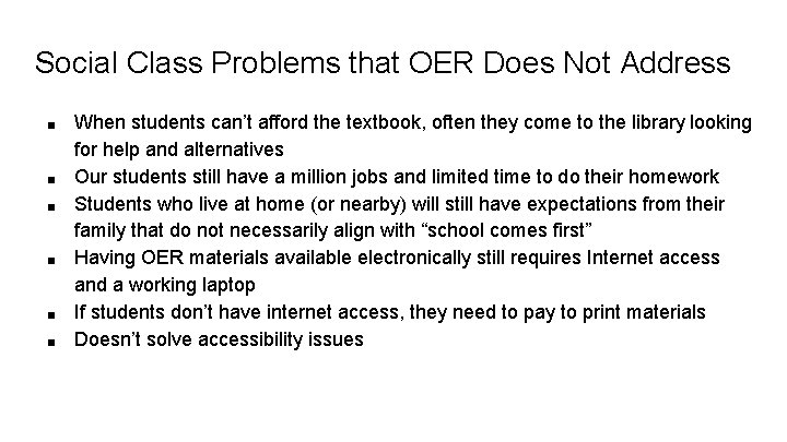 Social Class Problems that OER Does Not Address ■ ■ ■ When students can’t