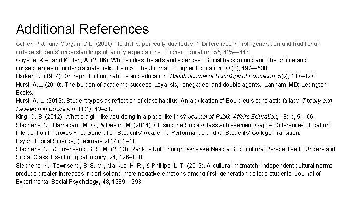 Additional References Collier, P. J. , and Morgan, D. L. (2008). “Is that paper