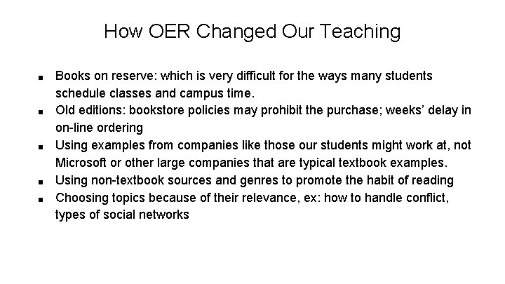 How OER Changed Our Teaching ■ ■ ■ Books on reserve: which is very