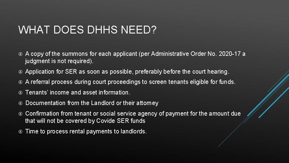 WHAT DOES DHHS NEED? A copy of the summons for each applicant (per Administrative