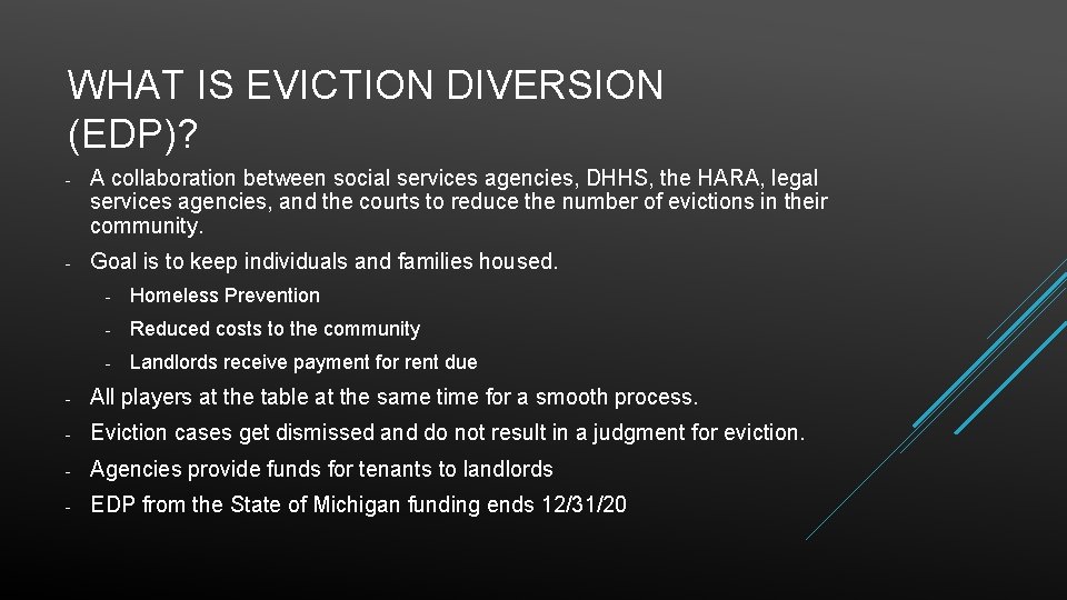 WHAT IS EVICTION DIVERSION (EDP)? - A collaboration between social services agencies, DHHS, the