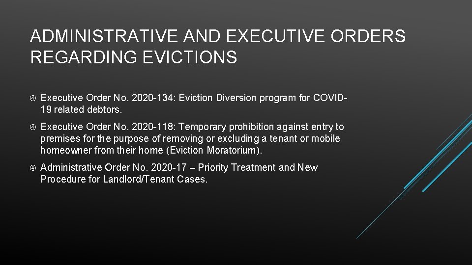 ADMINISTRATIVE AND EXECUTIVE ORDERS REGARDING EVICTIONS Executive Order No. 2020 -134: Eviction Diversion program