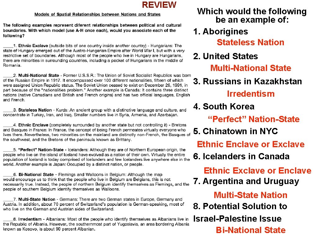 REVIEW Which would the following be an example of: 1. Aborigines Stateless Nation 2.