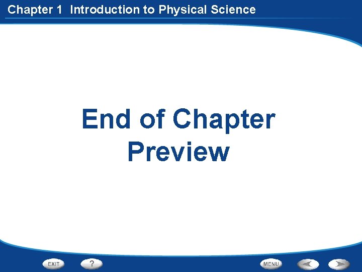 Chapter 1 Introduction to Physical Science End of Chapter Preview 