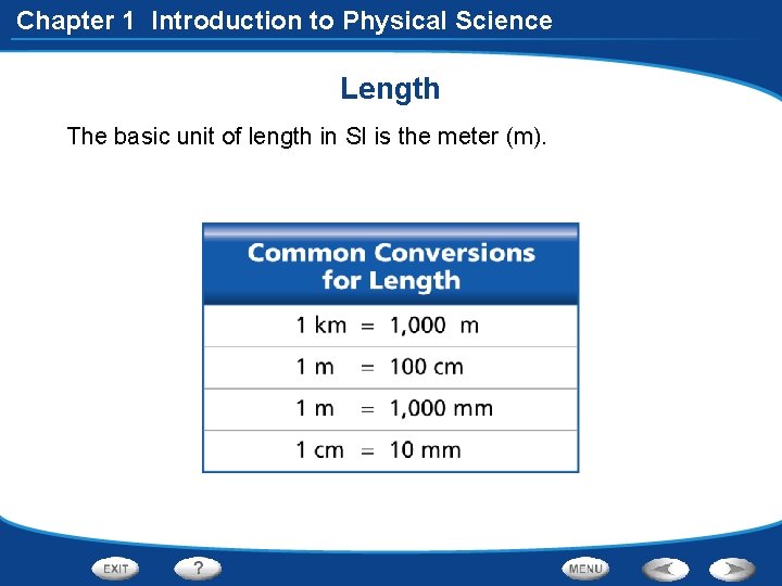 Chapter 1 Introduction to Physical Science Length The basic unit of length in SI