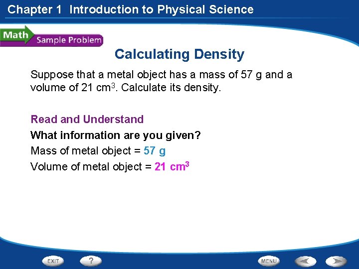 Chapter 1 Introduction to Physical Science Calculating Density Suppose that a metal object has