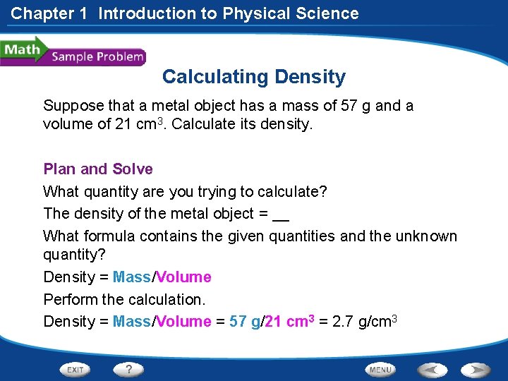 Chapter 1 Introduction to Physical Science Calculating Density Suppose that a metal object has