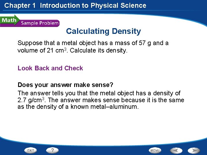 Chapter 1 Introduction to Physical Science Calculating Density Suppose that a metal object has
