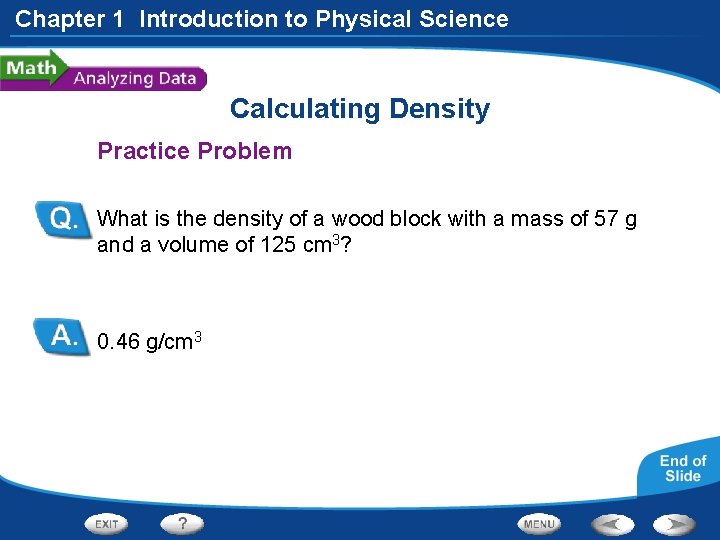 Chapter 1 Introduction to Physical Science Calculating Density Practice Problem What is the density