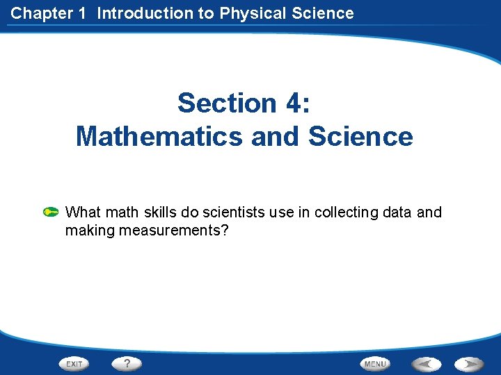 Chapter 1 Introduction to Physical Science Section 4: Mathematics and Science What math skills