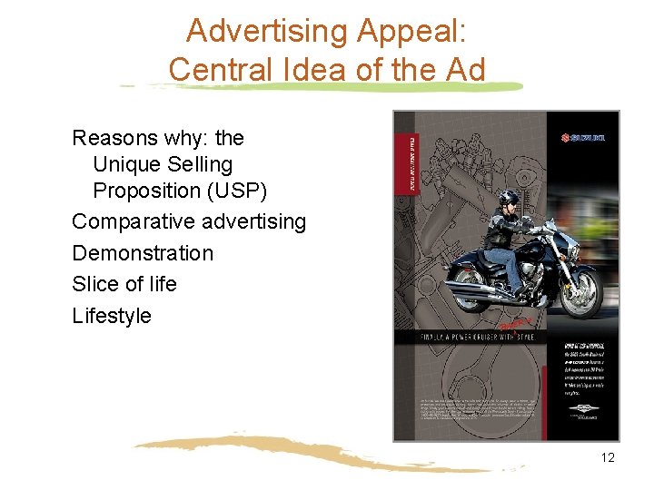 Advertising Appeal: Central Idea of the Ad Reasons why: the Unique Selling Proposition (USP)