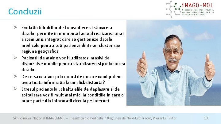 Concluzii Ø Evolutia tehnicilor de transmitere si stocare a datelor permite in momentul actual Concluzii Ø Evolutia tehnicilor de transmitere si stocare a datelor permite in momentul actual