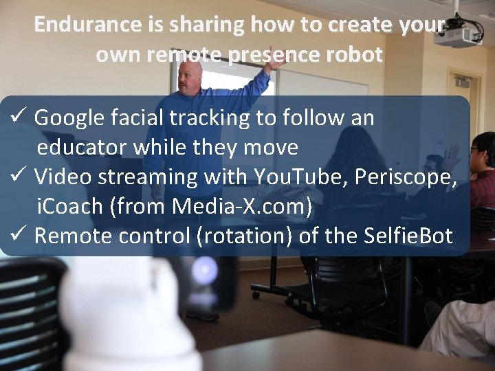 Endurance is sharing how to create your own remote presence robot ü Google facial