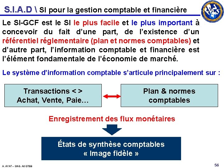 S. I. A. D  SI pour la gestion comptable et financière Le SI-GCF