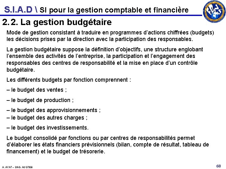 S. I. A. D  SI pour la gestion comptable et financière 2. 2.