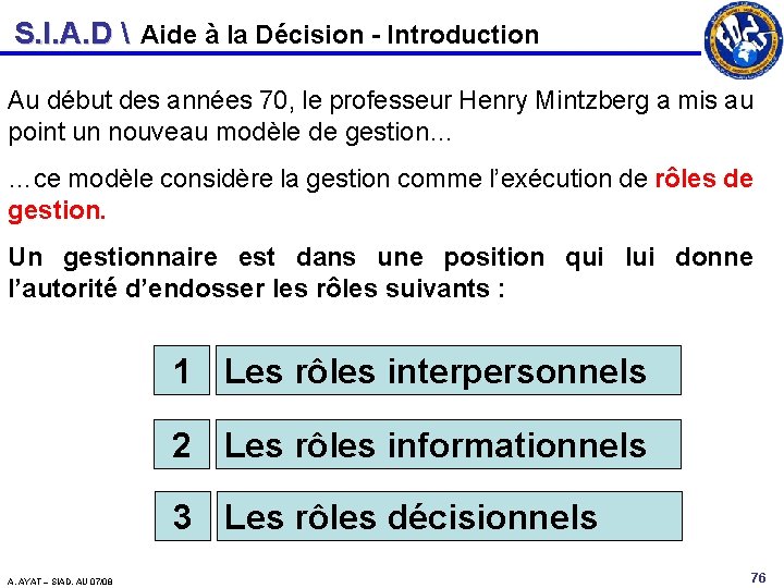 S. I. A. D  Aide à la Décision - Introduction Au début des