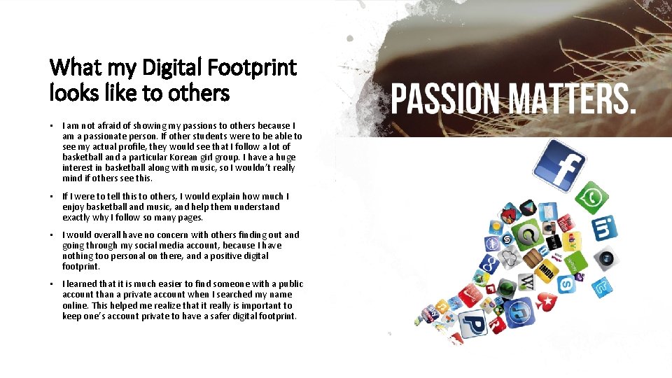 What my Digital Footprint looks like to others • I am not afraid of