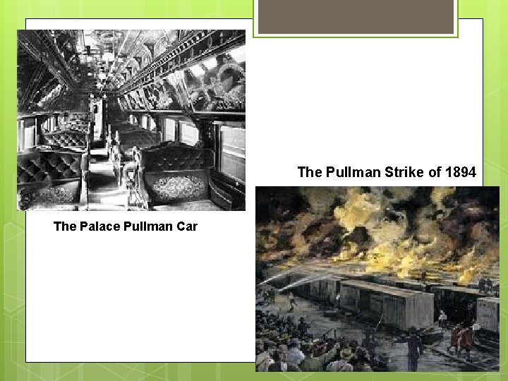 The Pullman Strike of 1894 The Palace Pullman Car 