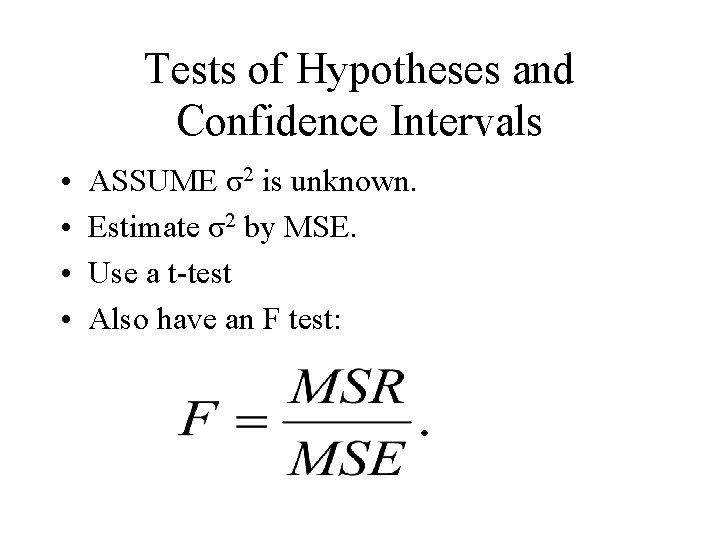Tests of Hypotheses and Confidence Intervals • • ASSUME σ2 is unknown. Estimate σ2